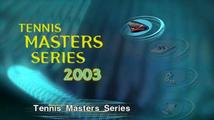 Tennis Masters Series 2003