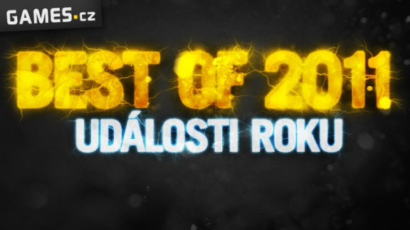Best of 2011: Události roku (část první)