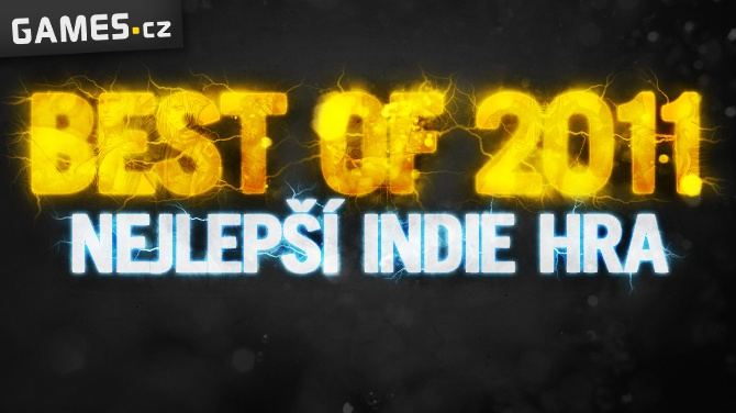Best of 2011: Nejlepší indie (nezávislá) hra