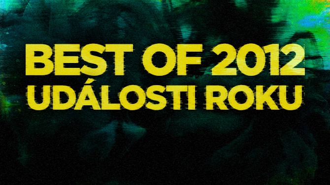 Best of 2012: Události roku