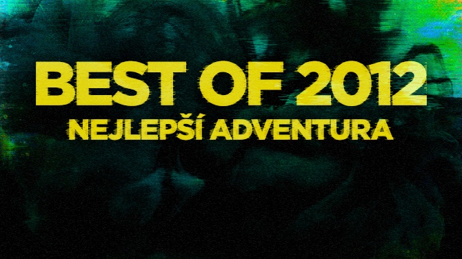 Best of 2012: Nejlepší adventura