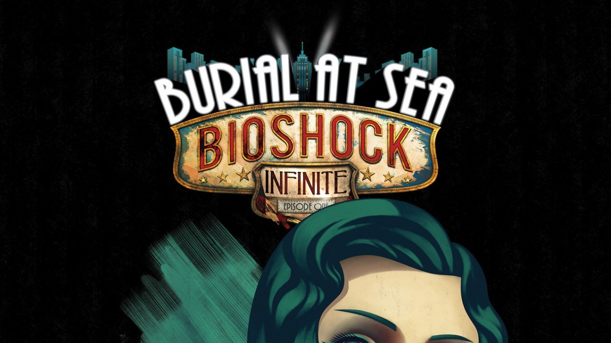 BioShock Infinite: Burial at Sea