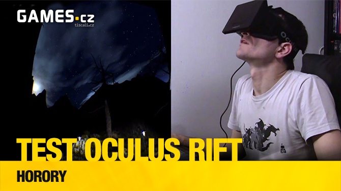 Testujeme Oculus Rift: Horory