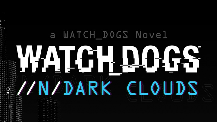 Příběh Watch Dogs bude pokračovat v e-knize od kyberpunkového veterána