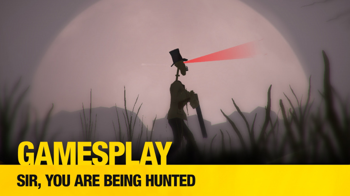GamesPlay: hodinka s robotickou stealth akcí Sir, You Are Being Hunted