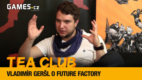 Tea Club #5: S Vláďou Geršlem o Future Factory