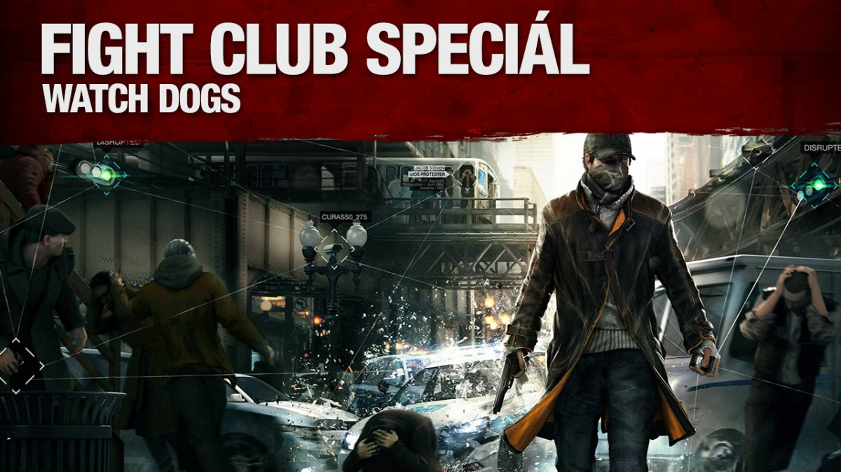 Sledujte Fight Club Speciál o Watch Dogs