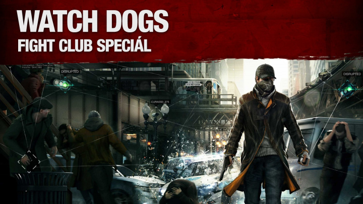 Fight Club SPECIÁL: Watch Dogs