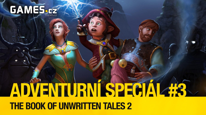Adventurní speciál #3: The Book of Unwritten Tales 2