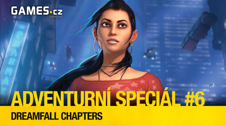 Adventurní speciál #6: Dreamfall Chapters je čistokrevná adventura bez akčních prvků