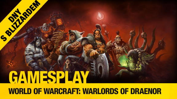 GamesPlay: Radek Friedrich hraje World of WarCraft: Warlords of Draenor
