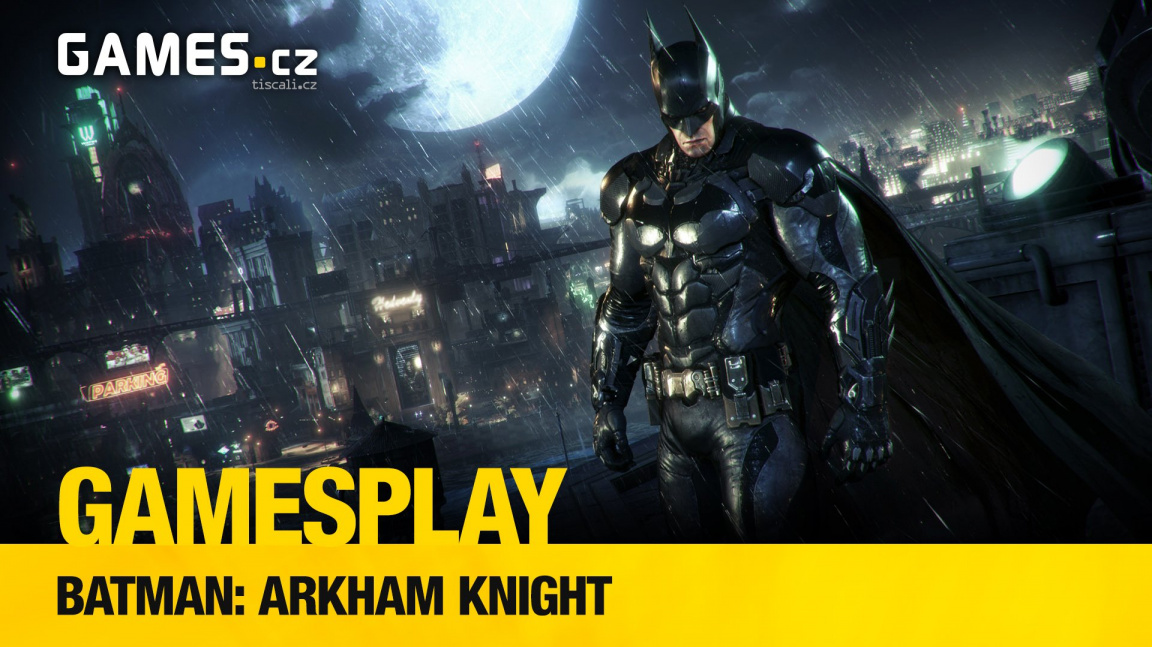GamesPlay: hrajeme PS4 verzi Batman: Arkham Knight