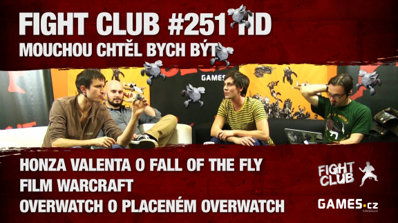 Fight Club #251: Mouchou chtěl bych být