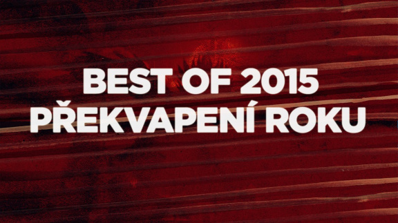 Best of 2015: Překvapení roku
