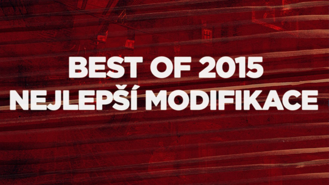 Best of 2015: Nejlepší modifikace