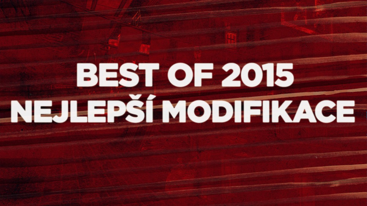 Best of 2015: Nejlepší modifikace