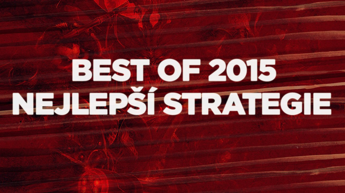 Best of 2015: Nejlepší strategie