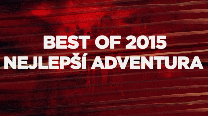 Best of 2015: Nejlepší adventura