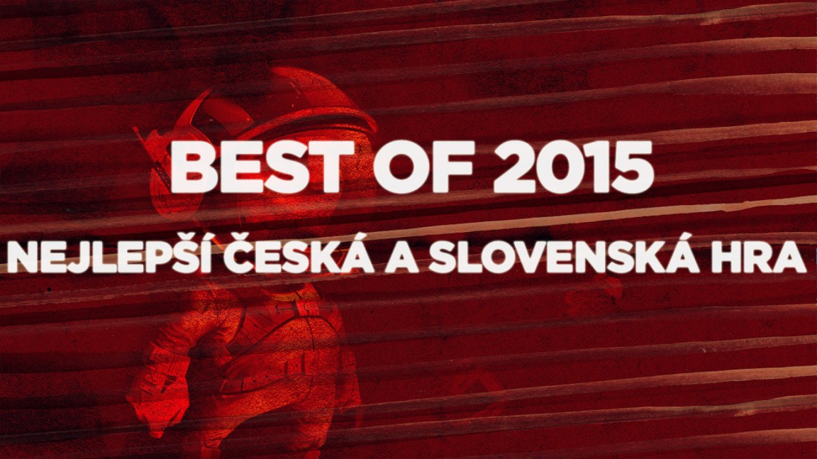 Best of 2015: Nejlepší česká a slovenská hra