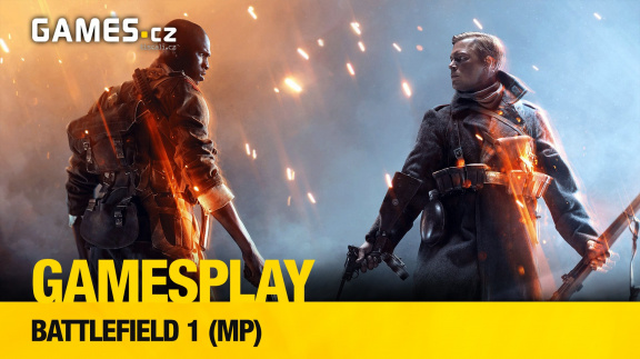 GamesPlay: hrajeme Battlefield 1 multiplayer