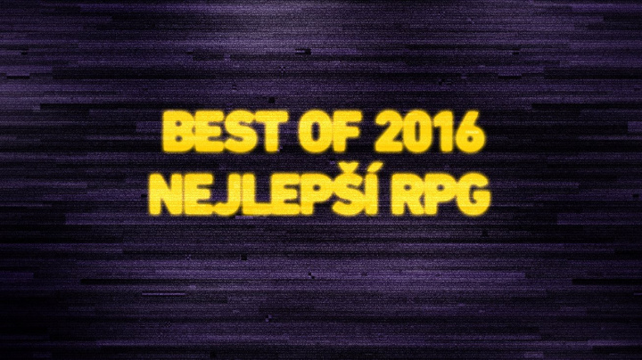 Best of 2016: Nejlepší RPG
