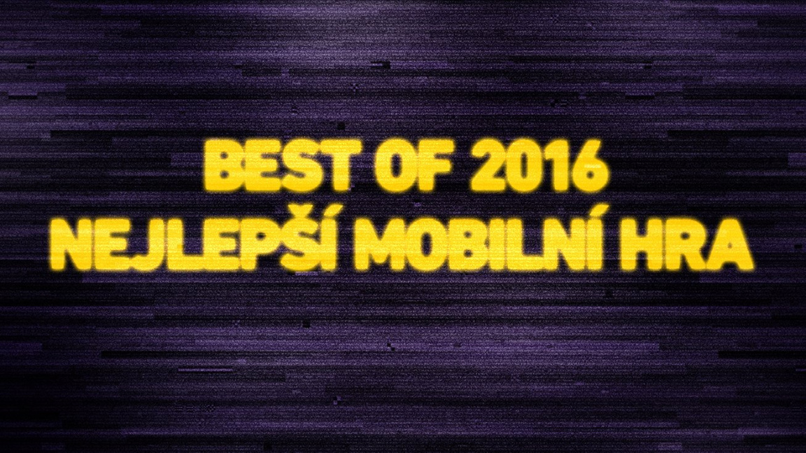 Best of 2016: Nejlepší mobilní hra