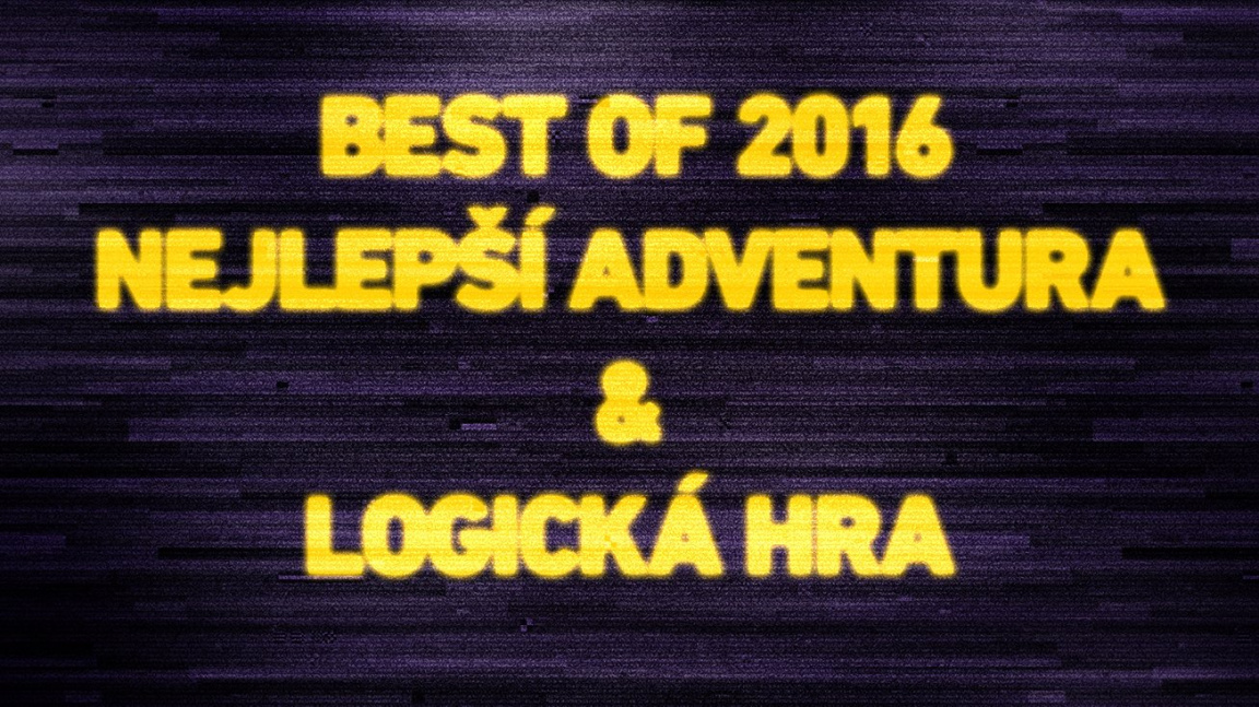 Best of 2016: Nejlepší adventura & logická hra