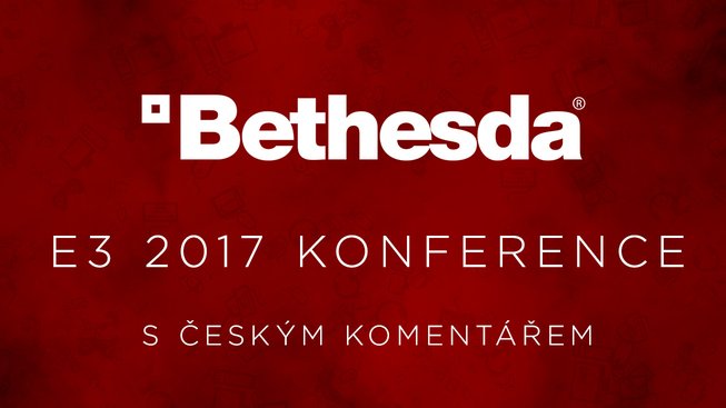 E3 2017: Sledujte záznam tiskové konferenci Bethesdy