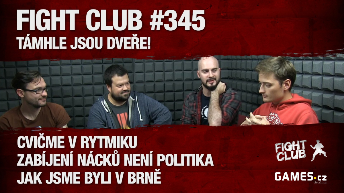 Fight Club #345: Támhle jsou dveře!