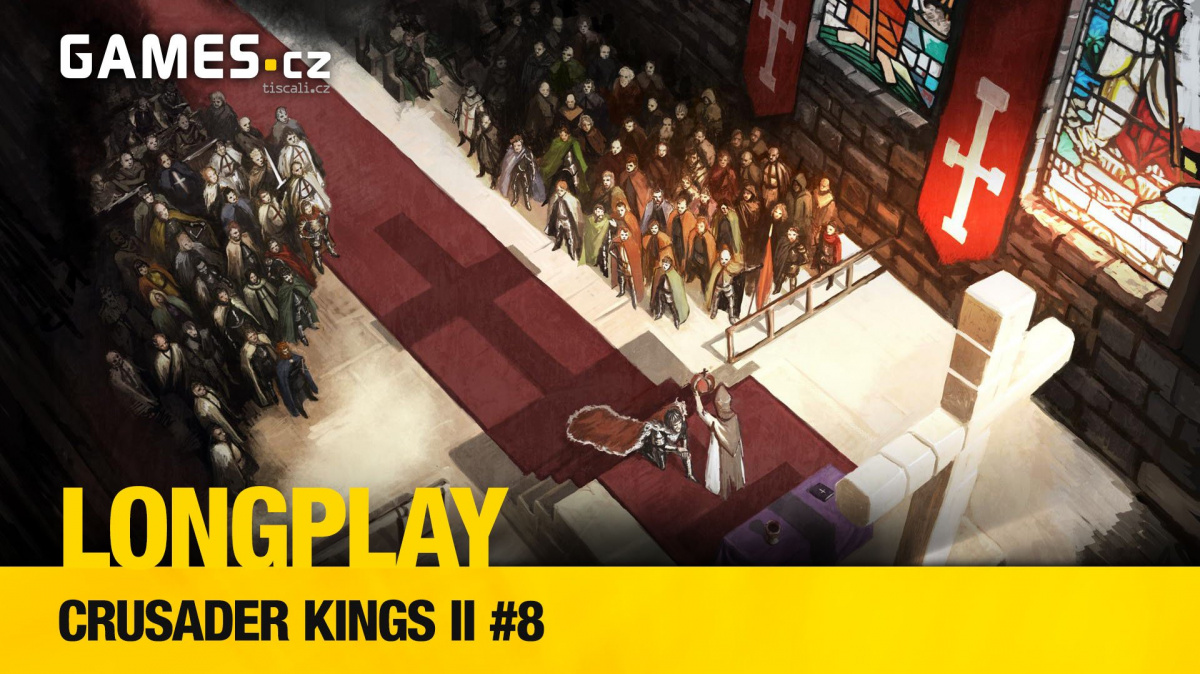 LongPlay – Crusader Kings II #8: Hrabiš zase králem