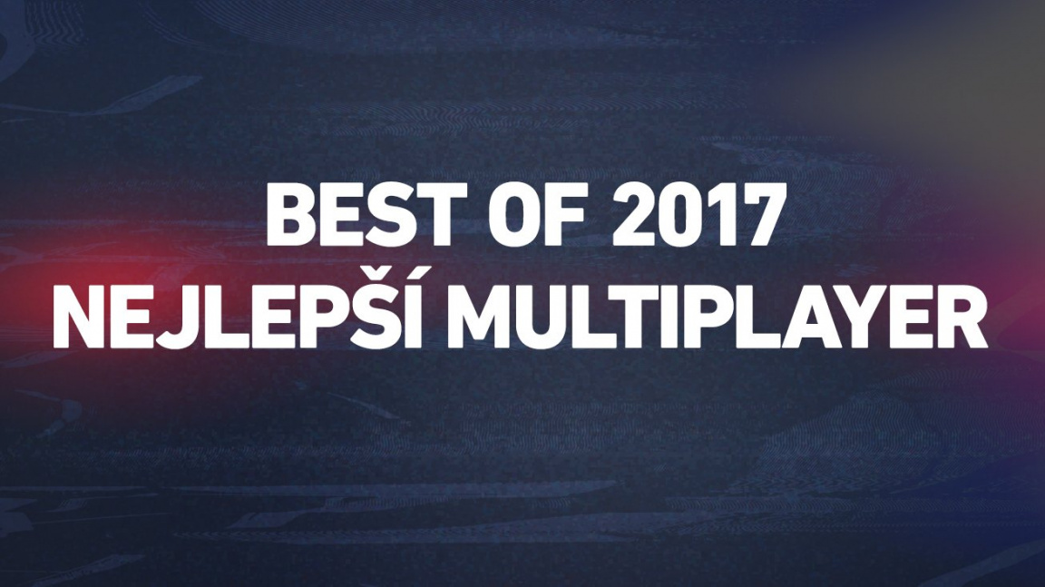 Best of 2017: nejlepší multiplayer