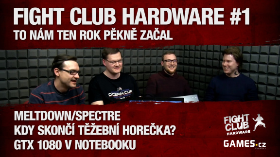 Fight Club Hardware #1 (pilot): To nám ten rok pěkně začal!