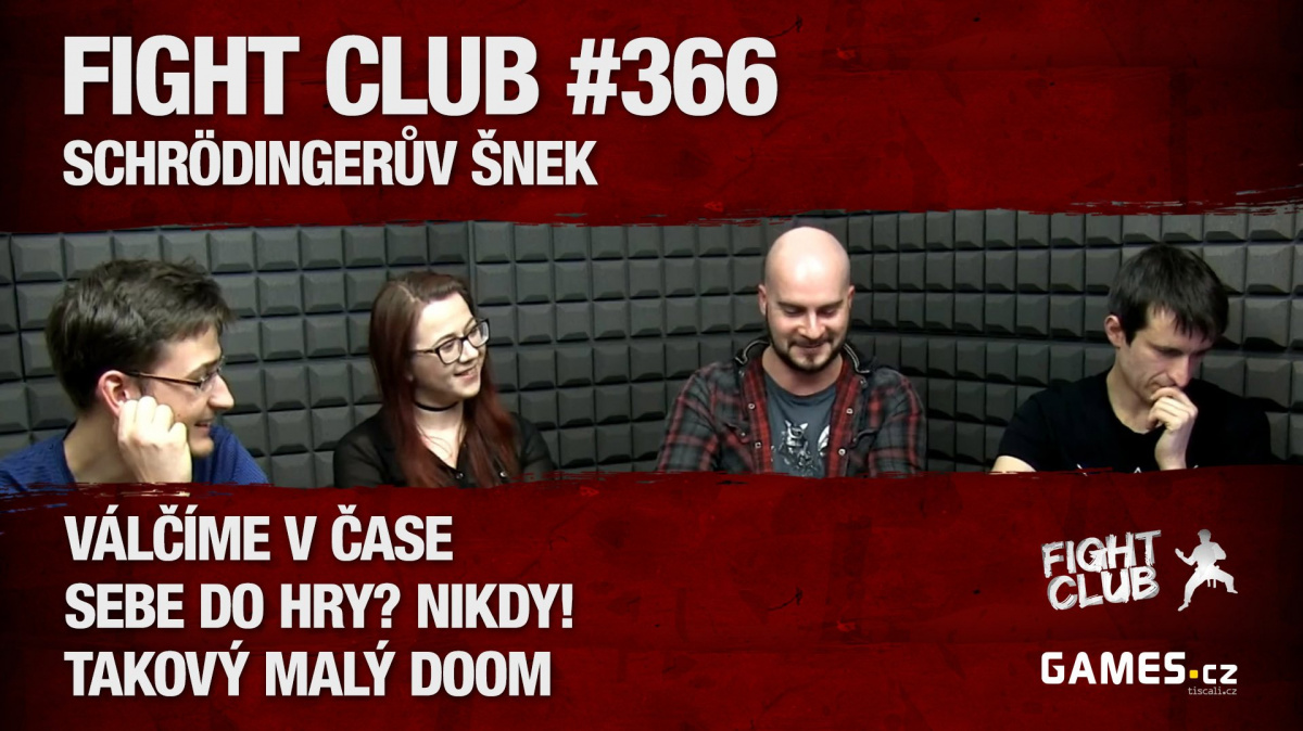 Fight Club #366: Schrödingerův šnek