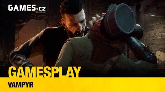 GamesPlay – hrajeme upírské RPG Vampyr