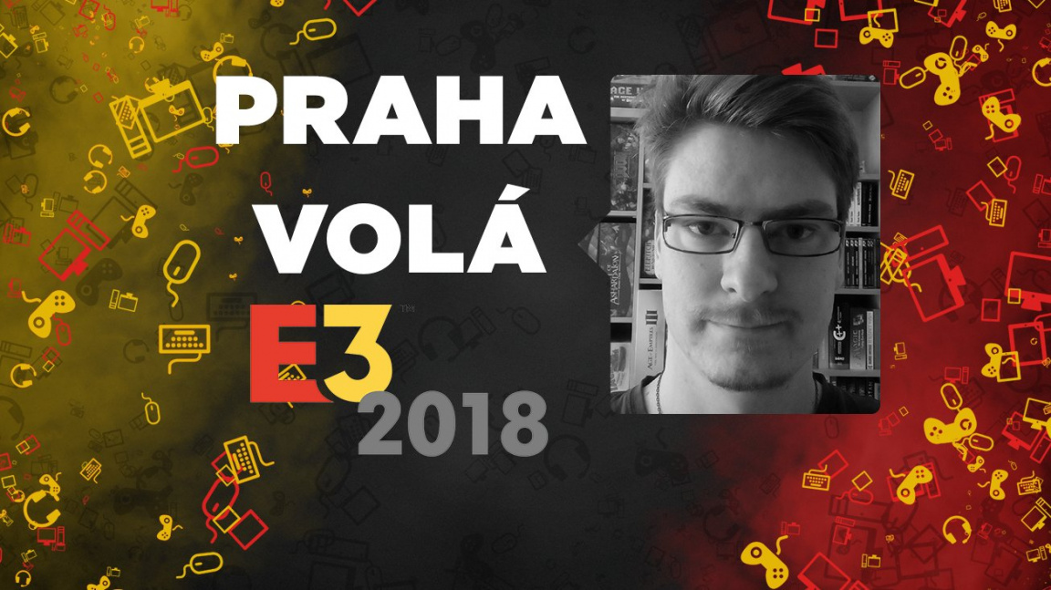 E3 2018 - Praha volá Los Angeles #4