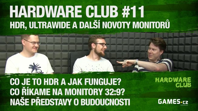 Hardware Club #11: Monitory - HDR, ultrawide a naše prognózy