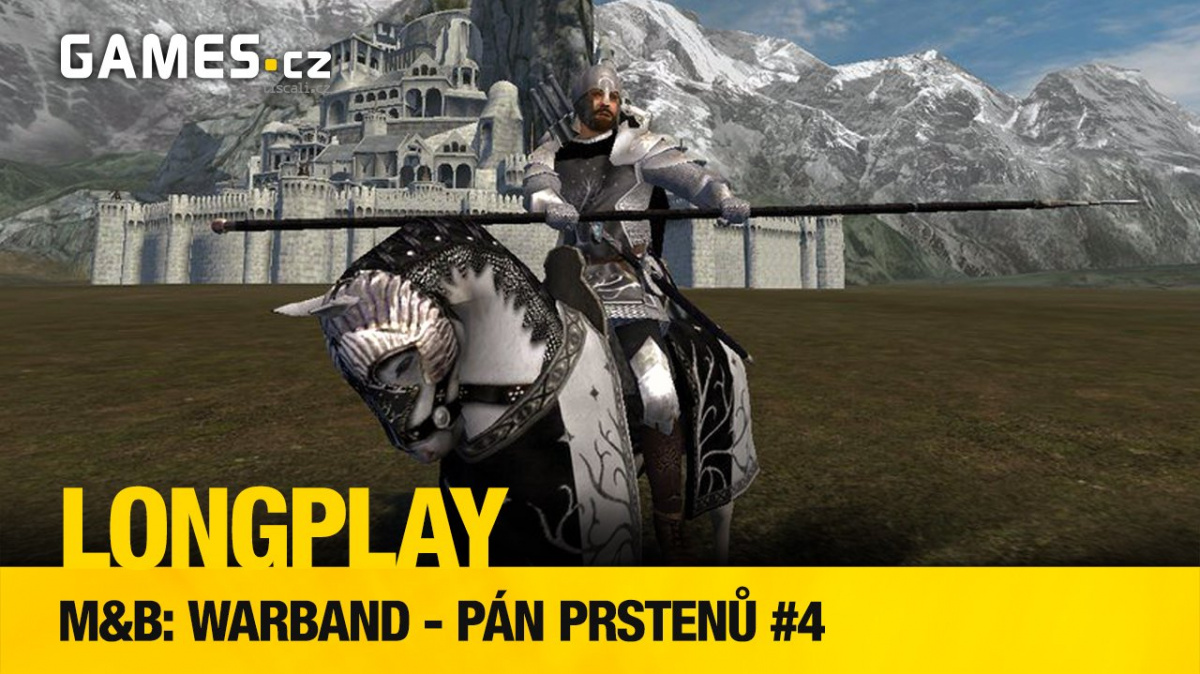 LongPlay – Warband – Pán prstenů #4: Dobudeme Mlžné hory