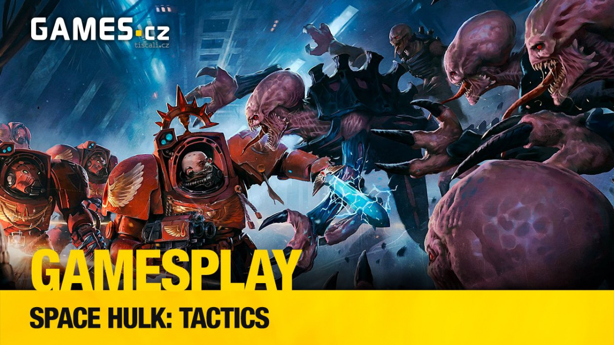 GamesPlay – hrajeme strategii Space Hulk: Tactics