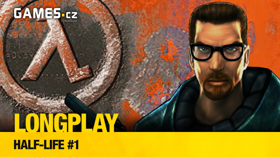 LongPlay - Half-Life #1: legenda očima nezasvěceného
