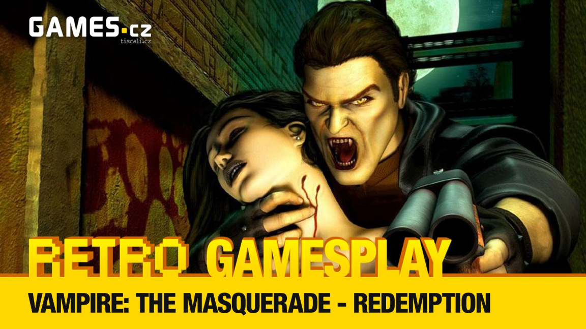 Retro GamesPlay – hrajeme upíří RPG Vampire: The Masquerade – Redemption