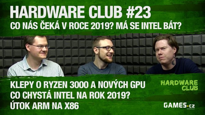 Hardware Club #23: AMD a Intel v roce 2019, konkurence ARMu a další novinky