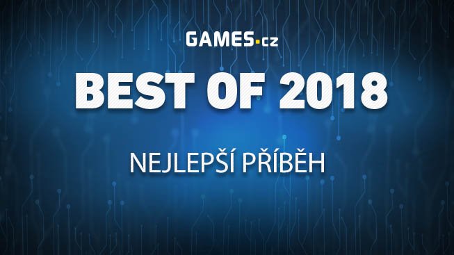 Best of 2018: Nejlepší příběh