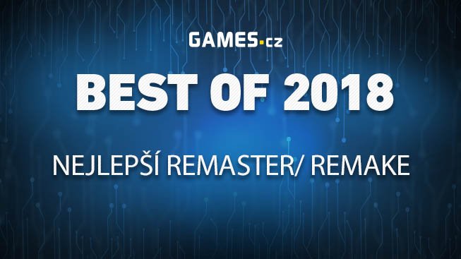 Best of 2018: Nejlepší remaster nebo remake