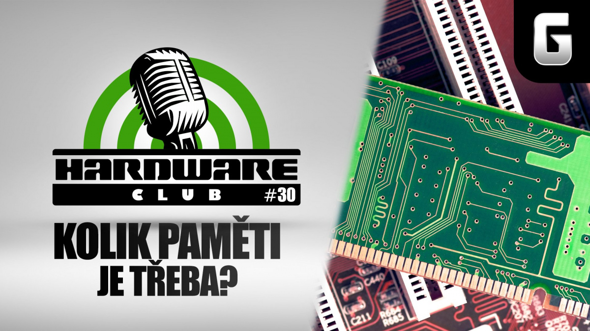 Hardware Club #30: Kolik paměti je třeba do herního PC?