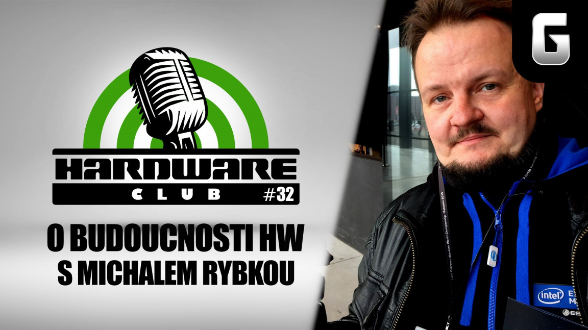 Jubilejní Hardware Club #32: O herní a hardwarové budoucnosti s Michalem Rybkou