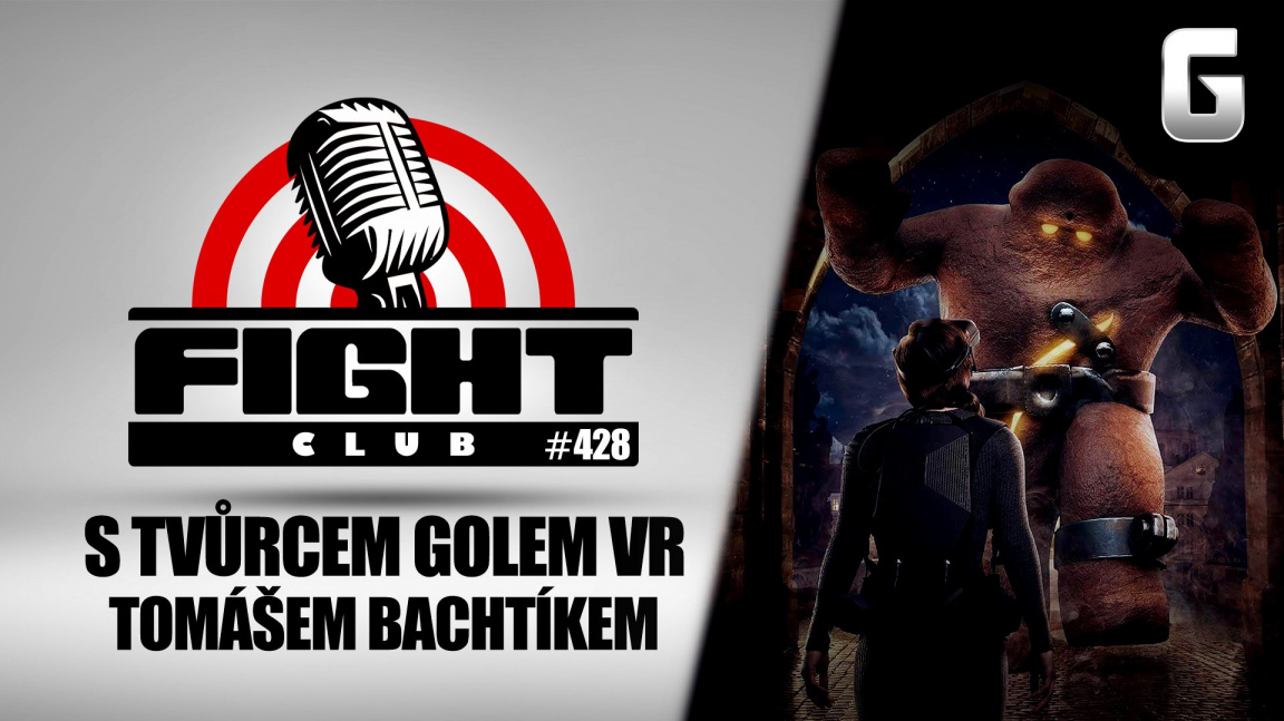 Fight Club #428 s tvůrcem Golem VR