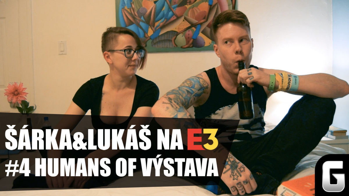 Šárka a Lukáš na E3 2019 #4: Humans of výstava