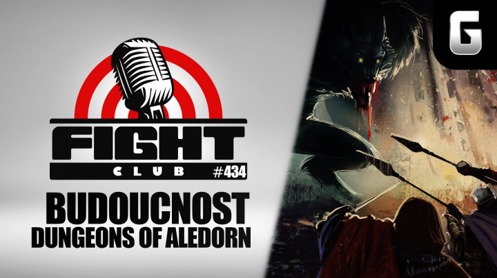 Sledujte Fight Club #434 nejen o problémech vývoje Dungeons of Aledorn