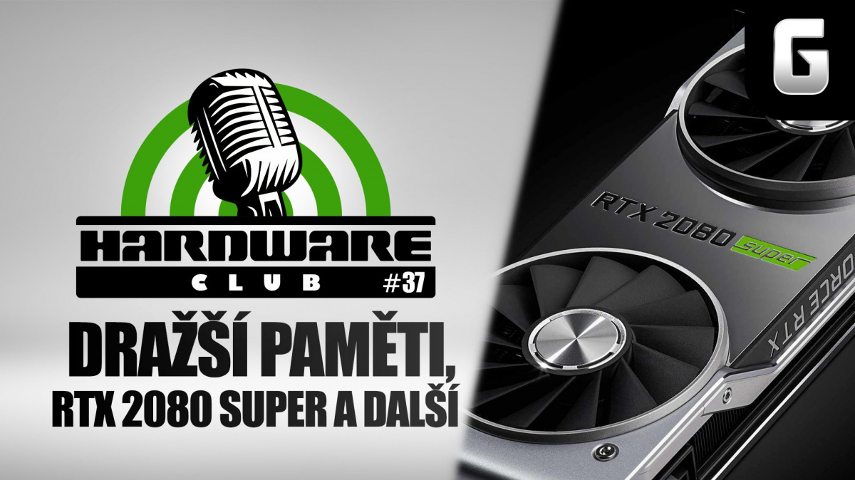 Hardware Club #37: Zdražení pamětí RAM, RTX 2080 Super a další novinky