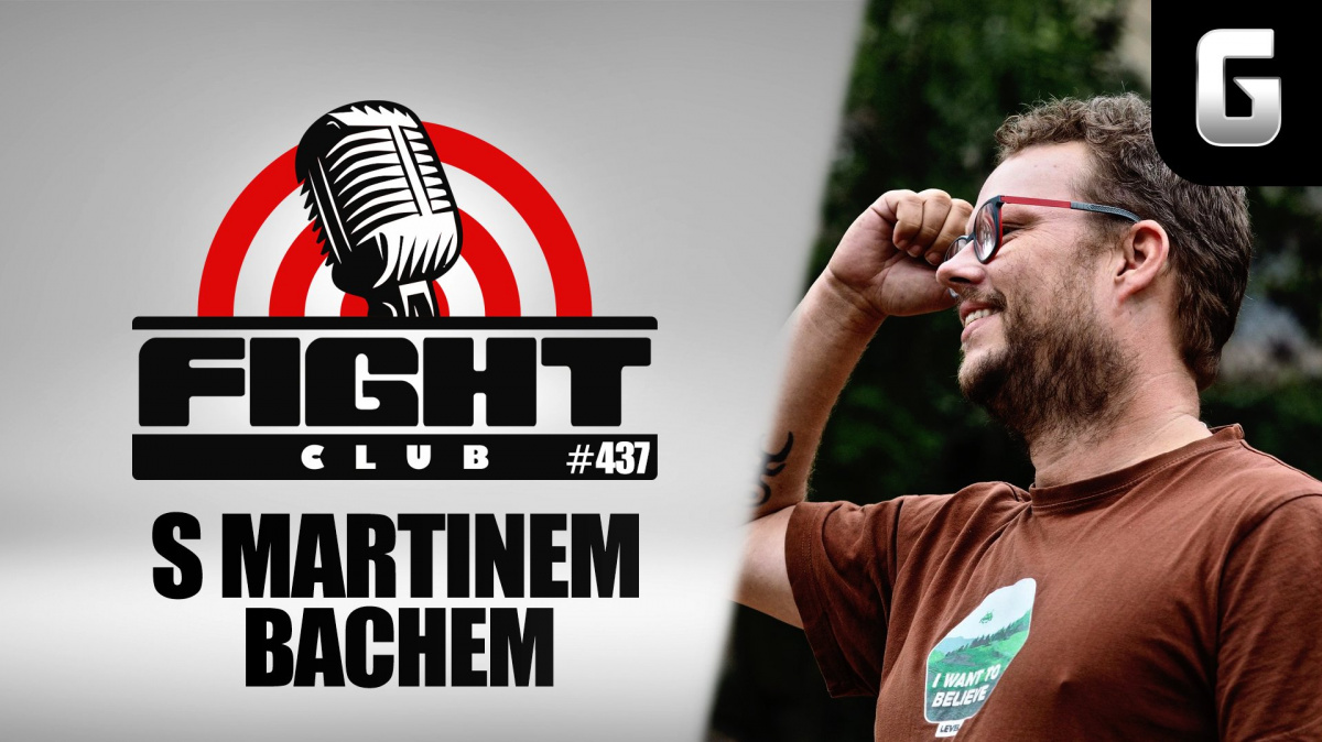 Sledujte Fight Club #437 s Martinem Bachem